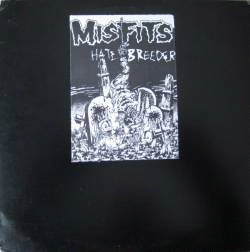 The Misfits : Hate Breeder